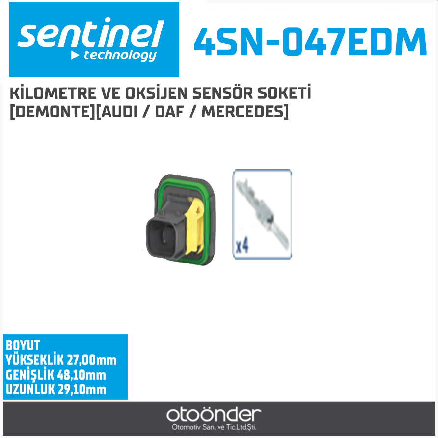 KİLOMETRE VE OKSİJEN SENSÖR SOKETİ [DEMONTE][AUDI/ DAF / MERCEDES]